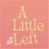 a little to the left 正版